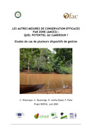 LES AUTRES MESURES DE CONSERVATION EFFICACES PAR ZONE (AMCEZ) : QUEL POTENTIEL AU CAMEROUN ? Etudes...