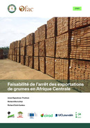 Faisabilité de l’arrêt des exportations de grumes en Afrique Centrale